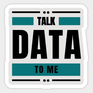 Talk Data to Me Sticker